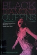 Black Diamond Queens: African American Women and Rock and Roll (Refiguring American Music)