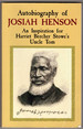 Autobiography of Josiah Henson: an Inspiration for Harriet Beecher Stowe's Uncle Tom