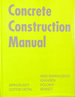 Concrete Construction Manual (Construction Manuals (Englisch))