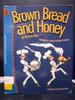 Brown Bread and Honey a Modern Play Collins Big Cat Ex-Library Copy