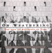 On Weathering: the Life of Buildings in Time (the Mit Press)