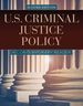 U.S. Criminal Justice Policy, Second Edition