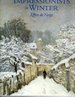 Impressionists in Winter: Effets De Neige