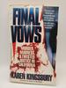 Final Vows: Murder, Madness, & Twisted Justice in California