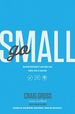 Go Small: Because God Doesn't Care About Your Status, Size, Or Success