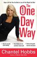 The One-Day Way: Today is All the Time You Need to Lose All the Weight You Want