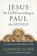 Jesus the Lord According to Paul the Apostle: a Concise Introduction