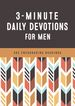 3-Minute Daily Devotions for Men: 365 Encouraging Readings