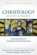 Christology, Ancient and Modern: Explorations in Constructive Dogmatics (Proceedings of the Los Angeles Theology Conference)