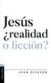 Jess Realidad O Ficcin? (Dilogo Entre Fe Y Cultura) (Spanish Edition)