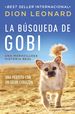 La Bsqueda De Gobi: Una Perrita Con Un Gran Corazn (Una Maravillosa Historia Real) (Spanish Edition)