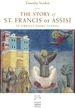 The Story of St. Francis of Assisi: in Twenty-Eight Scenes (Mount Tabor Books) (Volume 1)