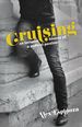 Cruising: an Intimate History of a Radical Pastime