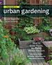 Field Guide to Urban Gardening: How to Grow Plants, No Matter Where You Live: Raised Beds " Vertical Gardening " Indoor Edibles " Balconies and Rooftops " Hydroponics