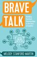 Brave Talk: Building Resilient Relationships in the Face of Conflict