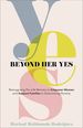 Beyond Her Yes: Reimagining Pro-Life Ministry to Empower Women and Support Families in Overcoming Poverty