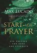 Start With Prayer: 250 Prayers for Hope and Strength