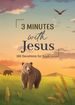 3 Minutes With Jesus: 180 Devotions for Boys (the 3-Minute Devotions)