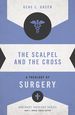 The Scalpel and the Cross: a Theology of Surgery (Ordinary Theology)