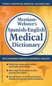 Merriam-Webster's Spanish-English Medical Dictionary, Newest Edition (Spanish and English Edition)