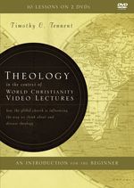 Theology in the Context of World Christianity Video Lectures: How the Global Church is Influencing the Way We Think About and Discuss Theology