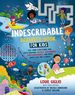 Indescribable Activity Book for Kids: 150+ Mind-Stretching and Faith-Building Puzzles, Crosswords, Stem Experiments, and More About God and Science! (Indescribable Kids)