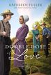 A Double Dose of Love (an Amish Mail-Order Bride Novel)