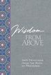 Wisdom From Above: 365 Devotions From the Book of Proverbs