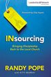 Insourcing: Bringing Discipleship Back to the Local Church (Leadership Network Innovation Series)