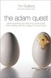 The Adam Quest: Eleven Scientists Who Held on to a Strong Faith While Wrestling With the Mystery of Human Origins