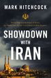 Showdown With Iran: Nuclear Iran and the Future of Israel, the Middle East, and the United States in Bible Prophecy