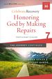 Honoring God By Making Repairs: the Journey Continues, Participant's Guide 7: a Recovery Program Based on Eight Principles From the Beatitudes (Celebrate Recovery)