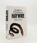 Haywire a Political History of Britain Since 2000