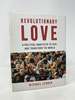 Revolutionary Love: a Political Manifesto to Heal and Transform the World