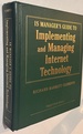 Is Manager's Guide to Implementing and Managing Internet Technology