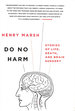 Do No Harm: Stories of Life, Death, and Brain Surgery