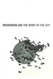 Modernism and the Spirit of the City