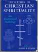 Invitation to Christian Spirituality an Ecumenical Anthology