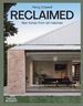 Reclaimed: New Homes From Old Materials