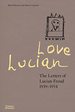 Love Lucian: the Letters of Lucian Freud, 1939-1954