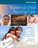 Study Guide for Maternal Child Nursing Care, 7th Edition