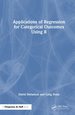 Applications of Regression for Categorical Outcomes Using R