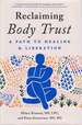 Reclaiming Body Trust: a Path to Healing & Liberation