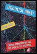 Apocalypse When? : Cosmic Catastrophe and the Fate of the Universe