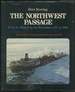 The Northwest Passage From the Mathew to the Manhattan 1497 to 1969