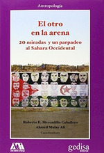 Otro En La Arena 20 Miradas Y Un Parpadeo Al Sahara Occiden