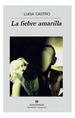 Fiebre Amarilla (Coleccion Narrativas Hispanicas)-Castro