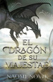 Dragon De Su Majestad (Temerario 1)-Novik Naomi (Papel)