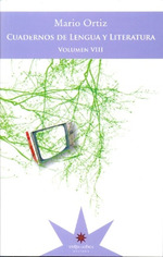 Cuadernos De Lengua Y Literatura Volumen VIII-Ortiz Mario