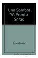 Una Sombra Ya Pronto Seras (La Otra Orilla)-Soriano Osval